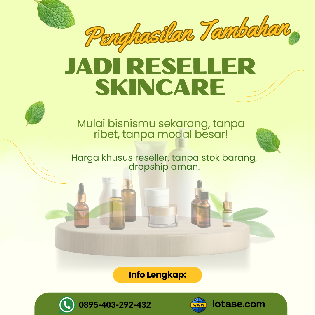 Reseller skincare Reseller kosmetik Agen skincare Agen kosmetik Distributor skincare Distributor kosmetik Peluang bisnis skincare Peluang bisnis kosmetik Jualan skincare Jualan kosmetik Supplier skincare tangan pertama Supplier kosmetik tangan pertama Modal kecil untung besar Bisnis tanpa modal Penghasilan tambahan Usaha sampingan online Jualan online mudah Bisnis rumahan Fleksibel kerja dari rumah Passive income Bisnis sampingan mahasiswa Peluang usaha ibu rumah tangga Reseller dropship Bisnis tanpa stok barang Bimbingan bisnis online