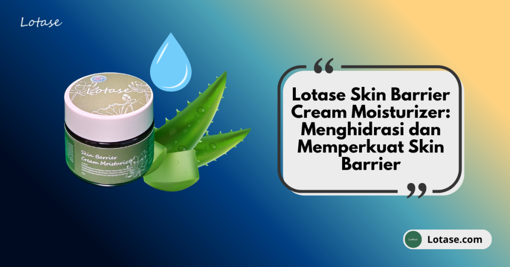 pelembap untuk skin barrier