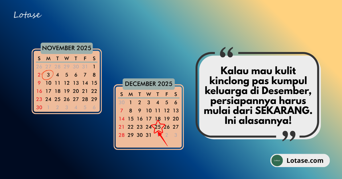 Kenapa November Adalah Waktu Emas Memulai “Misi Glowing Akhir Tahun”?