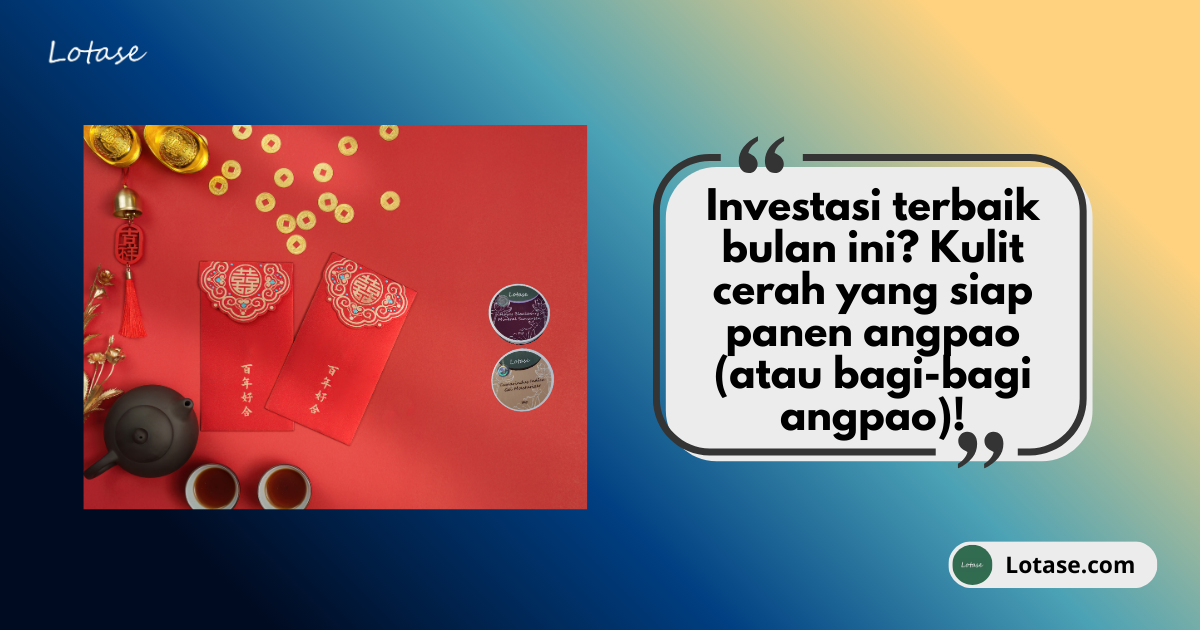 Gajian Cair! Waktunya Siapin ‘Muka Kaya’ & Glowing Jelang Imlek