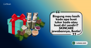 manfaat kado skincare